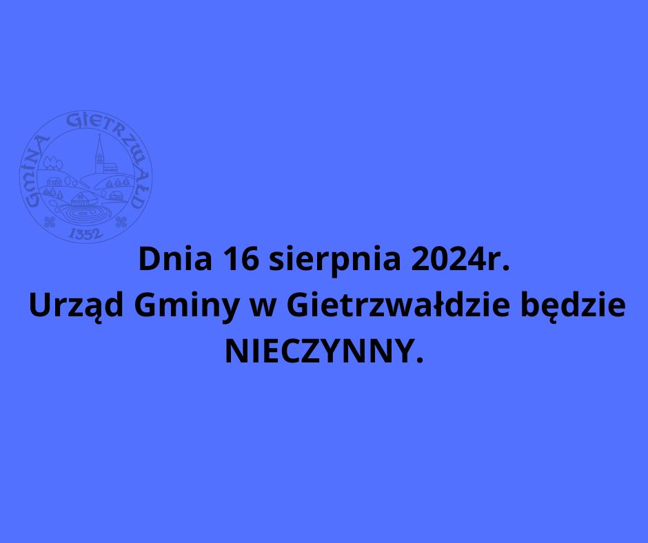 Artykuł: 16 sierpnia Urząd NIECZYNNY